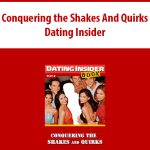 Conquering the Shakes And Quirks by Dating Insider