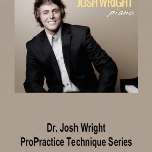Dr. Josh Wright – ProPractice Technique Series