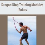 Dragon King Training Modules With Rokas