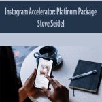 Instagram Accelerator Platinum Package By Steve Seidel