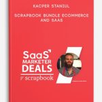 Kacper Staniul – Scrapbook Bundle Ecommerce and SaaS