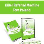 Killer Referral Machine By Tom Poland
