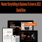 Master Storytelling in Business To Grow in 2022 by David Brier