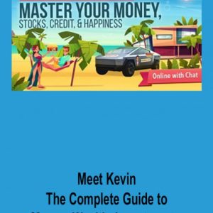 Meet Kevin – The Complete Guide to Money & Wealth & Investments & Credit and Passive Income