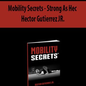 Mobility Secrets by Hector Gutierrez Jr