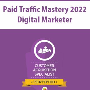 Paid Traffic Mastery 2022 By Digital Marketer