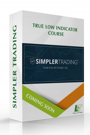 True Low Indicator Course – Simpler Trading
