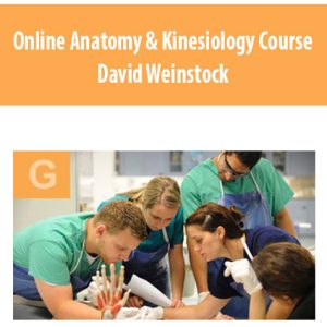 Online Anatomy & Kinesiology Course By David Weinstock