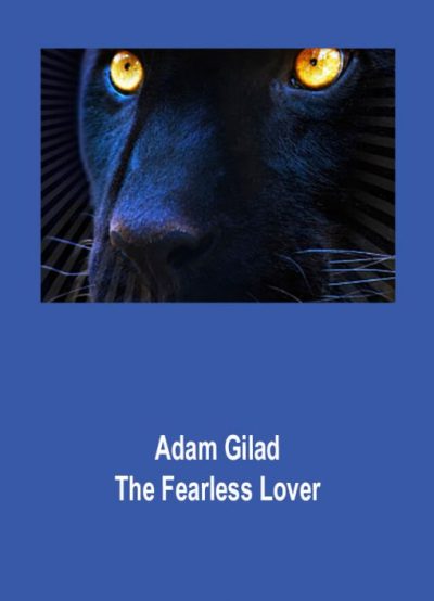 Adam Gilad – The Fearless Lover