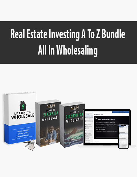 Real Estate Investing A To Z Bundle – All In Wholesaling