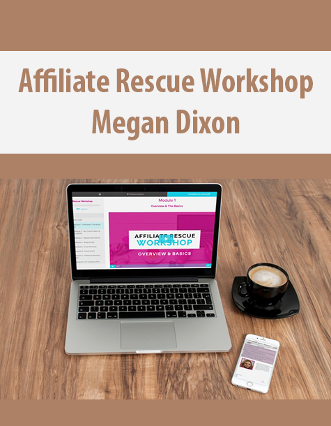 Affiliate Rescue Workshop By Megan Dixon