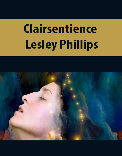 Clairsentience (Self Study Course) By Lesley Phillips