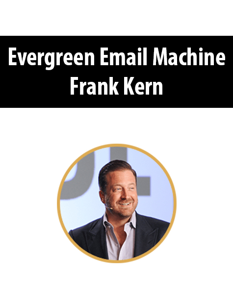 Evergreen Email Machine By Frank Kern