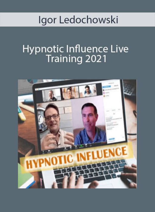 Igor Ledochowski – Hypnotic Influence Live Training 2021
