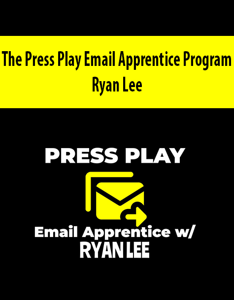 The Press Play Email Apprentice Program By Ryan Lee