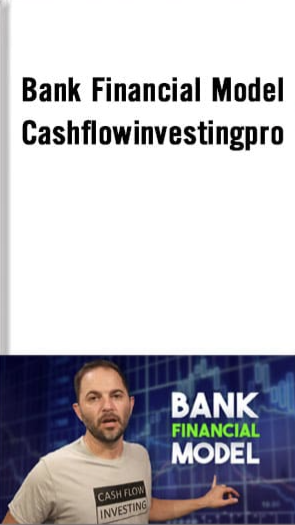 BANK FINANCIAL MODEL – CASHFLOWINVESTINGPRO