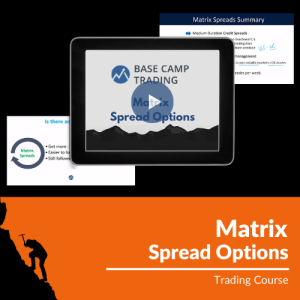 ​Base Camp Trading – Matrix Spread Options Trading Course