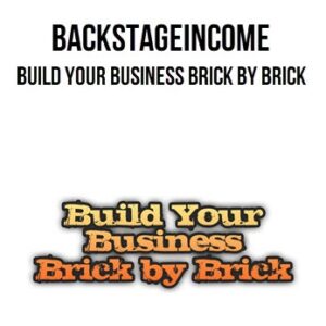 Backstageincome – Build Your Business Brick by Brick