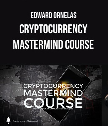 Edward Ornelas – Cryptocurrency Mastermind Course Edward Ornelas – Cryptocurrency Mastermind Course