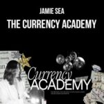 Jamie Sea – The Currency Academy