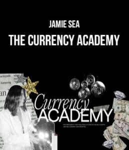 Jamie Sea – The Currency Academy