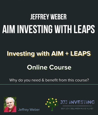 Jeffrey Weber – AIM investing with LEAPS Jeffrey Weber – AIM investing with LEAPS