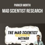 Parker Worth – Mad Scientist Research