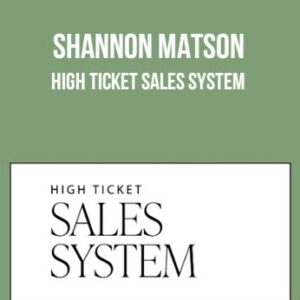 Shannon Matson – High Ticket Sales System