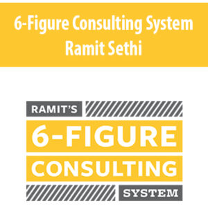 6-Figure Consulting System By Ramit Sethi