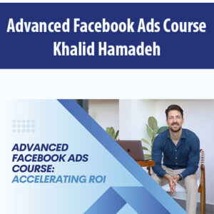 Advanced Facebook Ads Course By Khalid Hamadeh