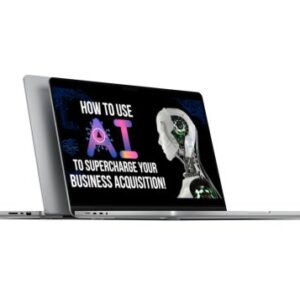 Bruce Whipple – How To Use AI To Supercharge Your Business Acquisition!