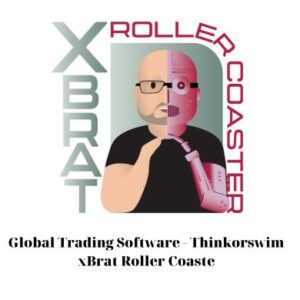 Global Trading Software – Thinkorswim xBrat Roller Coaste