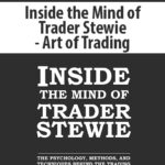 Inside the Mind of Trader Stewie – Art of Trading