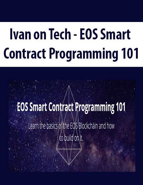 Ivan on Tech – EOS Smart Contract Programming 101 Ivan on Tech – EOS Smart Contract Programming 101