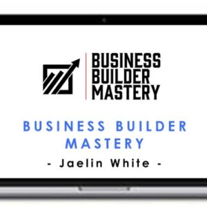Jaelin White – Business Builder Mastery