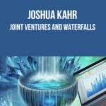 Joshua Kahr – Joint Ventures and Waterfalls