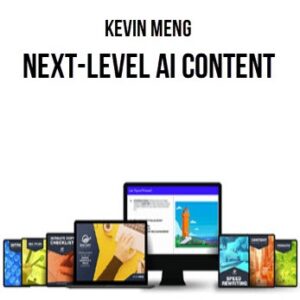 Kevin Meng – Next-Level AI Content