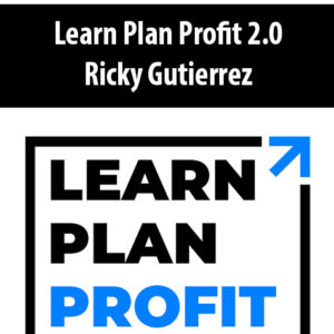 Learn Plan Profit 2.0 By Ricky Gutierrez