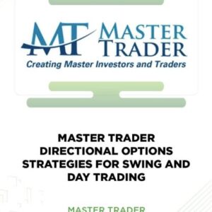 MASTER TRADER DIRECTIONAL OPTIONS STRATEGIES FOR SWING AND DAY TRADING – MASTER TRADER