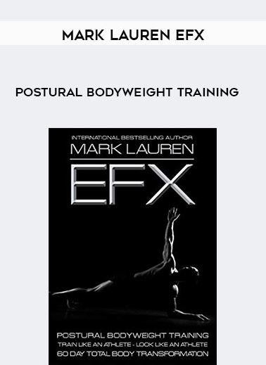 Mark Lauren EFX – Postural Bodyweight Training Mark Lauren EFX – Postural Bodyweight Training