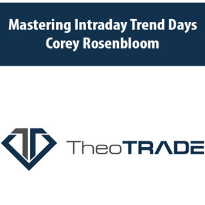 Mastering Intraday Trend Days By Corey Rosenbloom