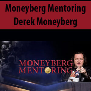 Moneyberg Mentoring By Derek Moneyberg