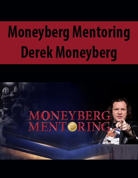 Moneyberg Mentoring By Derek Moneyberg Moneyberg Mentoring By Derek Moneyberg