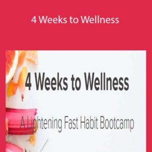 Phoebe Lapine – 4 Weeks to Wellness