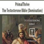 PrimalThrive – The Testosterone Bible (Domination)