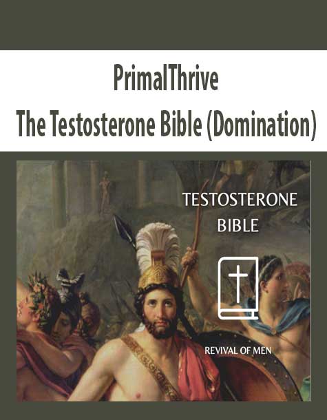 PrimalThrive – The Testosterone Bible (Domination) PrimalThrive – The Testosterone Bible (Domination)