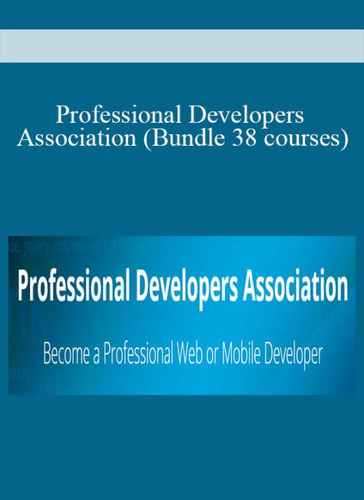 Professional Developers Association (Bundle 38 courses) Professional Developers Association (Bundle 38 courses)