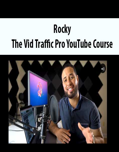 Rocky – The Vid Traffic Pro YouTube Course Rocky – The Vid Traffic Pro YouTube Course