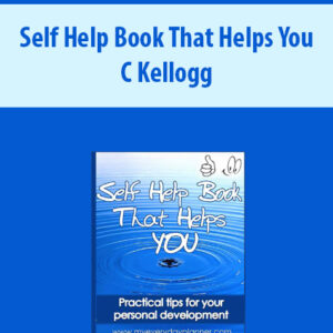 Self Help Book That Helps You By C Kellogg