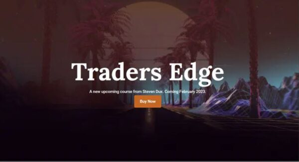 Steven Dux – Traders Edge 2023 Steven Dux – Traders Edge 2023